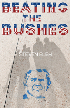 Paperback Beating the Bushes: A Memoir in Many Voices in the Form of a Dramatic Monologue with Some Imaginative Improvements But Very Little Outright Lying Book