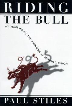 Hardcover Riding the Bull:: My Year in the Madness at Merrill Lynch Book