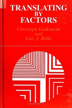 Translating by Factors (Suny Series in Linguistics)
