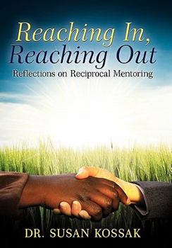 Hardcover Reaching In, Reaching Out: Reflections on Reciprocal Mentoring Book