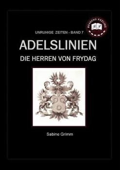 Paperback Adelslinien - Die Herren von Frydag: Unruhige Zeiten - Band 7 [German] Book