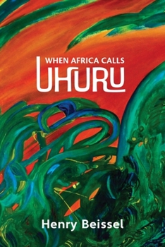 Paperback When Africa Calls Uhuru: Volume 302 Book