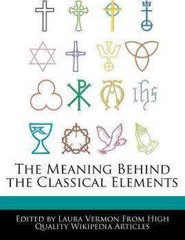 Paperback The Meaning Behind the Classical Elements Book