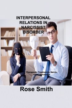 Paperback Interpersonal Relations in Narcissist Disorder: Therapeutic Treatment In Narcissist & Narcissicm Book