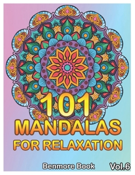 Paperback 101 Mandalas For Relaxation: Big Mandala Coloring Book for Adults 101 Images Stress Management Coloring Book For Relaxation, Meditation, Happiness Book