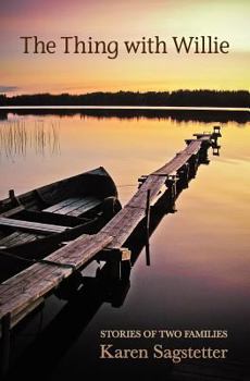 Paperback The Thing with Willie: Stories of Two Families Book