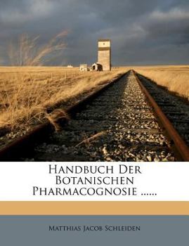 Paperback Handbuch Der Botanischen Pharmacognosie Fur Aerzte, Apotheker Und Botaniker. [German] Book