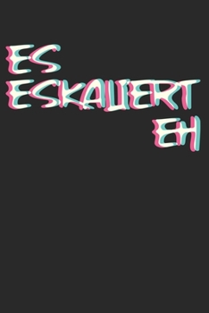 Es Eskaliert Eh: Kalender Monatsplaner Familienplaner Planer I Techno I Musik I Rave I House I EDM I Dj I Deejay I Glitch I Trippy EDM (German Edition)