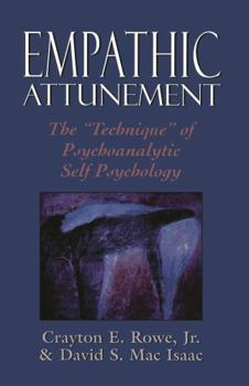Paperback Empathic Attunement: The 'Technique' of Psychoanalytic Self Psychology Book