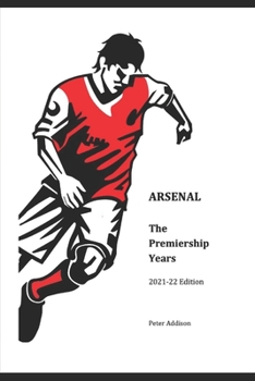 Paperback Arsenal - The Premiership Years: 2021-22 Edition Book