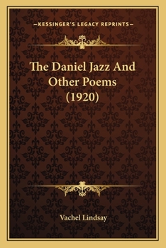 Paperback The Daniel Jazz And Other Poems (1920) Book