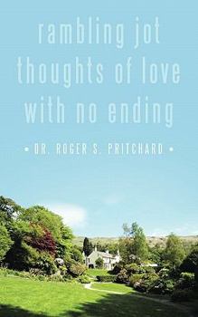Paperback Rambling Jot Thoughts of Love with No Ending Book