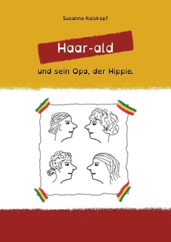 Paperback Haar-ald: und sein Opa, der Hippie. [German] Book