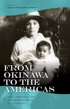 Paperback From Okinawa to the Americas: Hana Yamagawa and Her Reminiscences of a Century Book