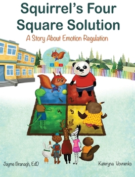 Hardcover Squirrel's Four Square Solution: A Story About Emotion Regulation Book