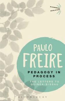 Paperback Pedagogy in Process: The Letters to Guinea-Bissau Book