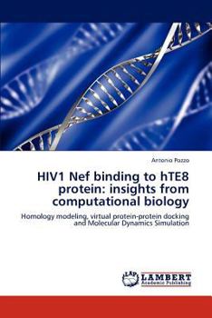 Paperback HIV1 Nef binding to hTE8 protein: insights from computational biology Book