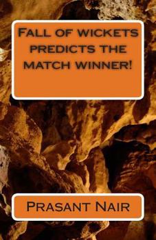Paperback Fall of wickets predicts the match winner! Book