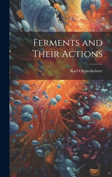 Ferments and Their Actions