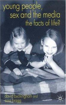 Paperback Young People, Sex and the Media: The Facts of Life? Book