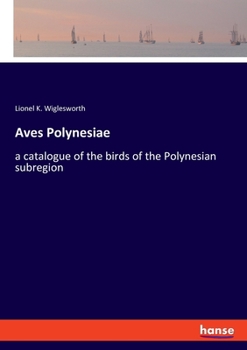 Paperback Aves Polynesiae: a catalogue of the birds of the Polynesian subregion Book