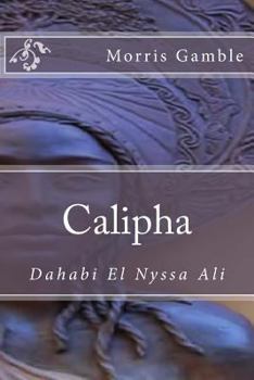Paperback Calipha: Dahabi El Nyssa Ali Book