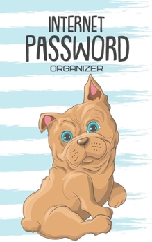 Internet Password Organizer: Username and Password Keeper: Cute Dog Puppy