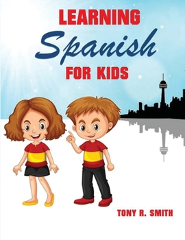 Paperback Learning Spanish for Kids: Early Language Learning System Book