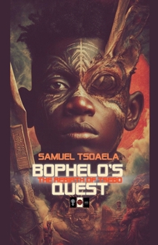 Paperback Bophelo's Quest: The Rebirth Of Tsebo Book