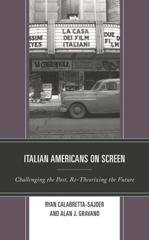 Paperback Italian Americans on Screen: Challenging the Past, Re-Theorizing the Future Book