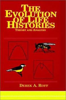 Paperback Evolution of Life Histories: Theory and Analysis Book