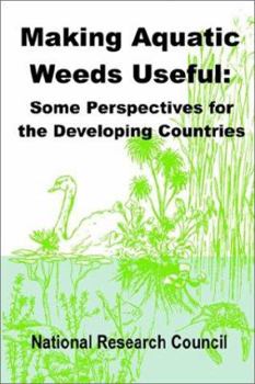 Paperback Making Aquatic Weeds Useful: Some Perspectives for Developing Countries Book