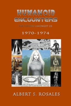 Paperback Humanoid Encounters 1970-1974: The Others amongst Us Book