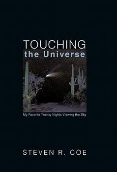 Paperback Touching the Universe: My Favorite Twenty Nights Viewing the Sky Book