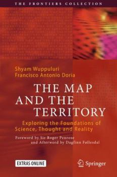 Hardcover The Map and the Territory: Exploring the Foundations of Science, Thought and Reality Book