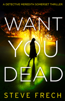 Paperback Want You Dead (Detective Meredith Somerset) Book
