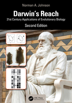 Darwin's Reach: 21st Century Applications of Evolutionary Biology