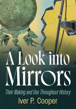 Paperback A Look Into Mirrors: Their Making and Use Throughout History Book