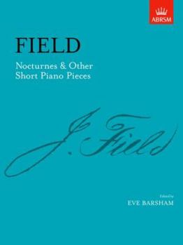 Paperback Field: Nocturnes & Other Short Piano Pieces [ABRSM] (Signature) Book