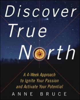 Paperback Discover True North: A Program to Ignite Your Passion and Activate Your Potential Book