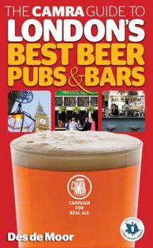 Paperback The CAMRA Guide to London's Best Beer, Pubs & Bars Book
