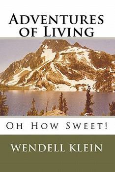 Paperback Adventures of Living: Oh How Sweet! Book