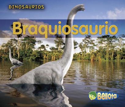 Paperback Braquiosaurio (Dinosaurios/ Dinosaurs) (Spanish Edition) [Spanish] Book