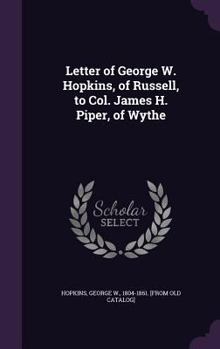 Hardcover Letter of George W. Hopkins, of Russell, to Col. James H. Piper, of Wythe Book