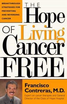 Hardcover The Hope of Living Cancer Free Book