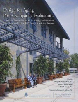 Hardcover Design for Aging Post-Occupancy Evaluations: Lessons Learned from Senior Living Environments Featured in the AIA's Design for Aging Review Book