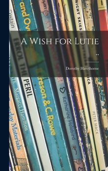 Hardcover A Wish for Lutie .. Book