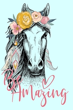 Paperback Be Amazing: Planner 2020 with Journal. Pretty Boho Horse with Be Amazing. This Planner is a weekly Calendar with Priorities and To Book