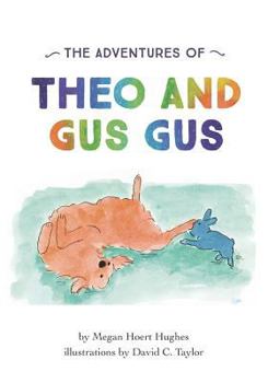 Paperback The Adventures of Theo and Gus Gus Book