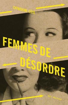 Paperback FEMMES DE DESORDRE [French] Book
